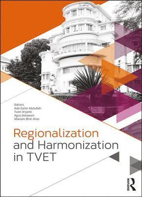 bokomslag Regionalization and Harmonization in TVET