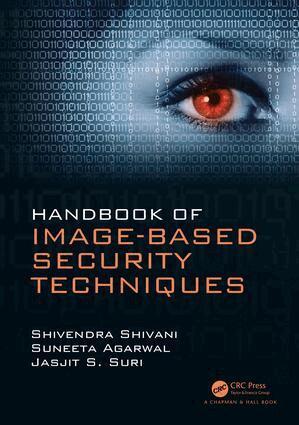 Shivendra Shivani, Suneeta Agarwal, Jasjit S. Suri - Handbook of Image-based Security Techniques, Inbunden