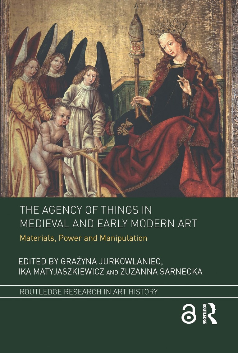 Agency of Things in Medieval and Early Modern Art