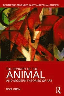 bokomslag The Concept of the Animal and Modern Theories of Art