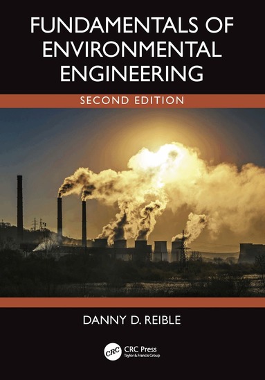 Danny Reible - Fundamentals of Environmental Engineering, Inbunden