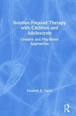 Solution-Focused Therapy with Children and Adolescents 1