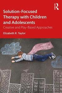 bokomslag Solution-Focused Therapy with Children and Adolescents