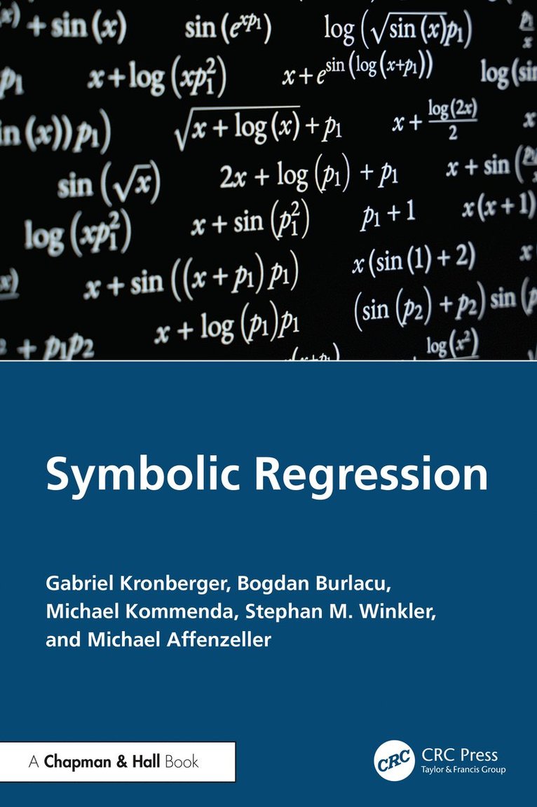 Gabriel Kronberger, Bogdan Burlacu, Michael Kommenda, Stephan M. Winkler, Michael Affenzeller - Symbolic Regression, Inbunden