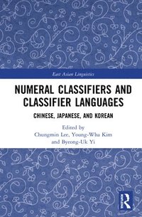 bokomslag Numeral Classifiers and Classifier Languages
