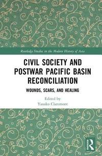 bokomslag Civil Society and Postwar Pacific Basin Reconciliation