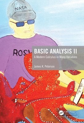 James K. Peterson, USA) Peterson, James K. (Clemson University - Basic Analysis II, Inbunden
