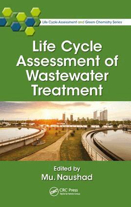 Mu. Naushad - Life Cycle Assessment of Wastewater Treatment, Inbunden