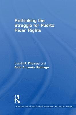 bokomslag Rethinking the Struggle for Puerto Rican Rights