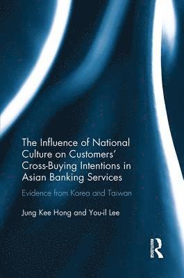 bokomslag Influence of National Culture on Customers' Cross-Buying Intentions in Asian Banking Services
