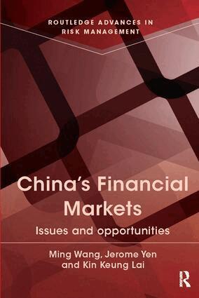 Ming Wang, Kin Keung Lai, Jerome Yen - China's Financial Markets, Häftad
