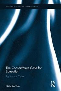 bokomslag The Conservative Case for Education