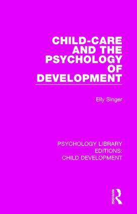 Elly Singer - Child-Care and the Psychology of Development, Inbunden