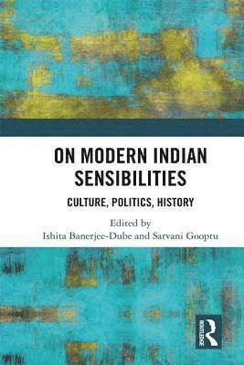 bokomslag On Modern Indian Sensibilities