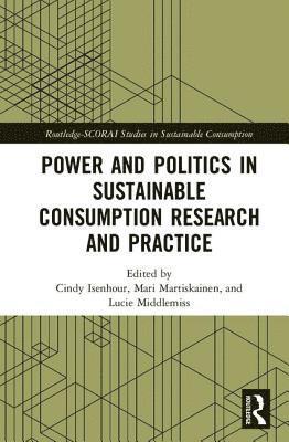 bokomslag Power and Politics in Sustainable Consumption Research and Practice