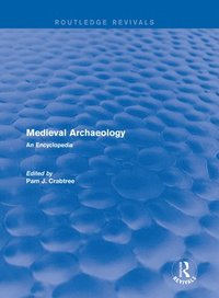 bokomslag Routledge Revivals: Medieval Archaeology (2001)