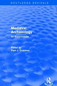 bokomslag Routledge Revivals: Medieval Archaeology (2001)