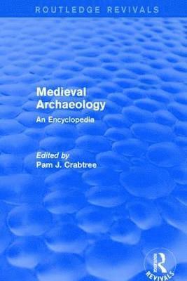 Routledge Revivals: Medieval Archaeology (2001) 1