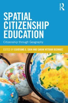 Euikyung E. Shin, Sarah Witham Bednarz - Spatial Citizenship Education, Häftad
