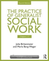 bokomslag Chapters 1-7: The Practice of Generalist Social Work