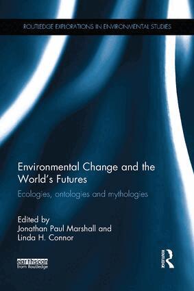 Jonathan Paul Marshall, Linda Connor - Environmental Change and the World's Futures, Häftad