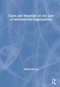 bokomslag Cases and Materials on the Law of International Organizations