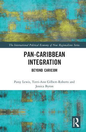 Patsy Lewis, Terri-Ann Gilbert-Roberts, Jessica Byron - Pan-Caribbean Integration, Inbunden