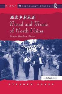 bokomslag Ritual and Music of North China