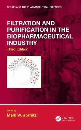 bokomslag Filtration and Purification in the Biopharmaceutical Industry, Third Edition