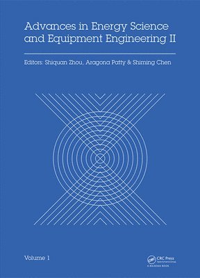 Shiquan Zhou, Aragona Patty, Shiming Chen - Advances in Energy Science and Equipment Engineering II Volume 1, Inbunden