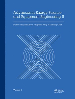 Shiquan Zhou, Aragona Patty, Shiming Chen, China) Zhou, Shiquan (Huazhong University of Science & Technology, USA) Patty, Aragona (Portland Community College, Portland, OR, China) Chen, Shiming (College of Civil Engineering, Tongji University - Advances in Energy Science and Equipment Engineering II Volume 2, Inbunden