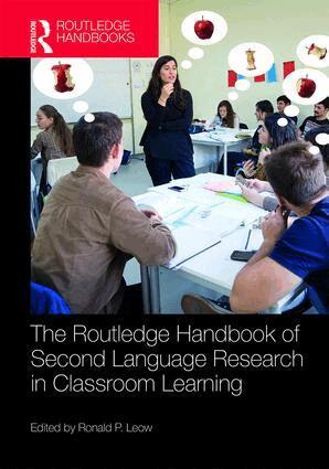 Ronald P. Leow - Routledge Handbook of Second Language Research in Classroom Learning, Inbunden