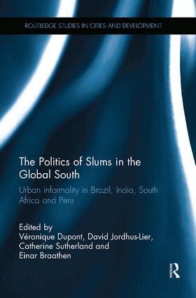 Véronique Dupont, David Jordhus-Lier, Catherine Sutherland, Einar Braathen - Politics of Slums in the Global South, Häftad