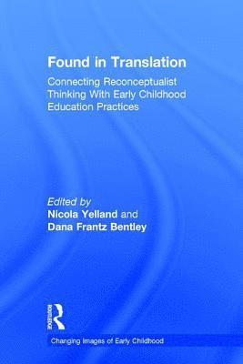 Nicola Yelland, Dana Frantz Bentley, Australia) Yelland, Nicola (Flinders University, USA) Frantz Bentley, Dana (Buckingham Browne and Nichols School, Cambridge, Massachusetts - Found in Translation, Inbunden