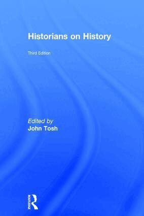 John Tosh - Historians on History, Inbunden