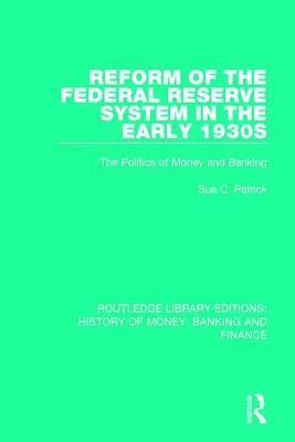 bokomslag Reform of the Federal Reserve System in the Early 1930s