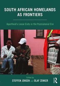 bokomslag South African Homelands as Frontiers