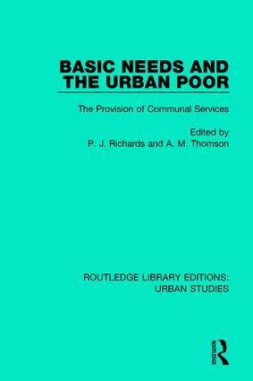 P. J. Richards, A. M. Thomson - Basic Needs and the Urban Poor, Häftad