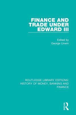 Finance and Trade Under Edward III 1