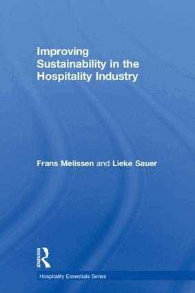 Frans Melissen, Lieke Sauer - Improving Sustainability in the Hospitality Industry, Inbunden
