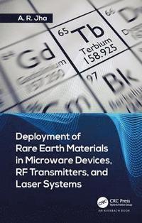 bokomslag Deployment of Rare Earth Materials in Microware Devices, RF Transmitters, and Laser Systems