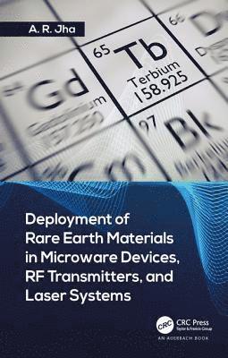 bokomslag Deployment of Rare Earth Materials in Microware Devices, RF Transmitters, and Laser Systems