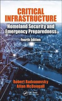 bokomslag Critical Infrastructure: Homeland Security and Emergency Preparedness, Fourth Edition