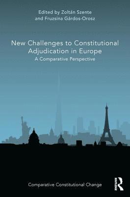 New Challenges to Constitutional Adjudication in Europe 1