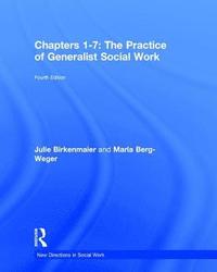 bokomslag Chapters 1-7: The Practice of Generalist Social Work