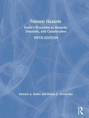 Edward A. Keller, Duane E. DeVecchio, Duane E. Devecchio - Natural Hazards, Inbunden