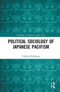 bokomslag Political Sociology of Japanese Pacifism