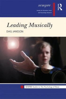 Dag Jansson - Leading Musically, Inbunden