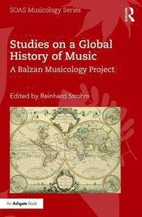 bokomslag Studies on a Global History of Music
