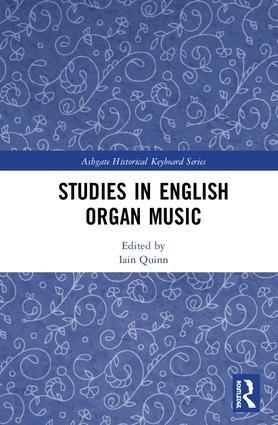 Iain Quinn - Studies in English Organ Music, Inbunden